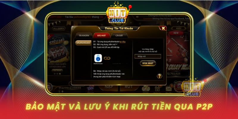 Rút Tiền Qua P2P HitClub – Giao Dịch Trực Tiếp Không Giới Hạn 3 Bao Mat Va Luu Y Khi Rut Tien Qua P2P