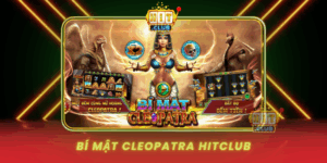 Bi Mat Cleopatra Hitclub Kham Pha Kho Bau Ai Cap