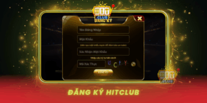 Dang Ky Hitclub Huong Dan Tao Tai Khoan Don Gian