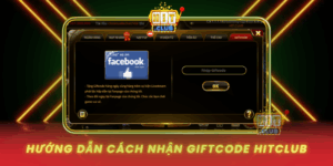 Huong Dan Cach Nhan Giftcode Hitclub Nhan Thuong Mien Phi