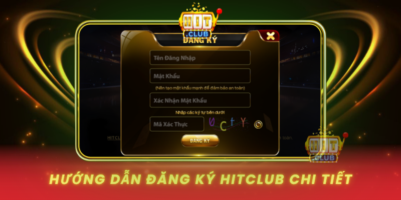Huong Dan Dang Ky Hitclub Chi Tiet
