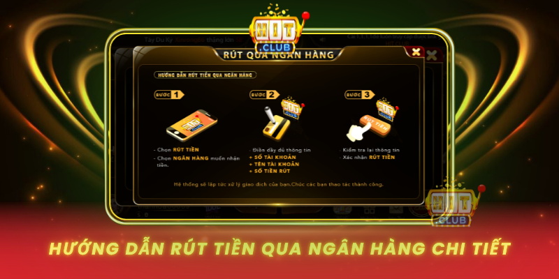 Rút Tiền Qua Ngân Hàng HitClub An Toàn Nhanh 38 Ngân Hàng 2 Huong Dan Rut Tien Qua Ngan Hang Chi Tiet