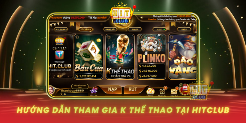 Huong Dan Tham Gia K The Thao Tai Hitclub