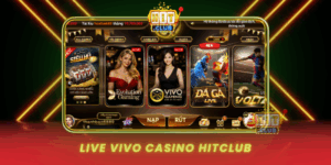 Live Vivo Casino Hitclub Song Bai Truc Tuyen Dinh Cao