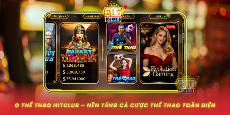 O The Thao Hitclub Nen Tang Ca Cuoc The Thao Toan Dien