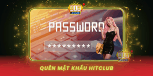Quen Mat Khau Hitclub Huong Dan Khoi Phuc Nhanh