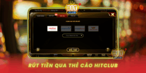 Rut Tien Qua The Cao Hitclub Khong Can Ngan Hang