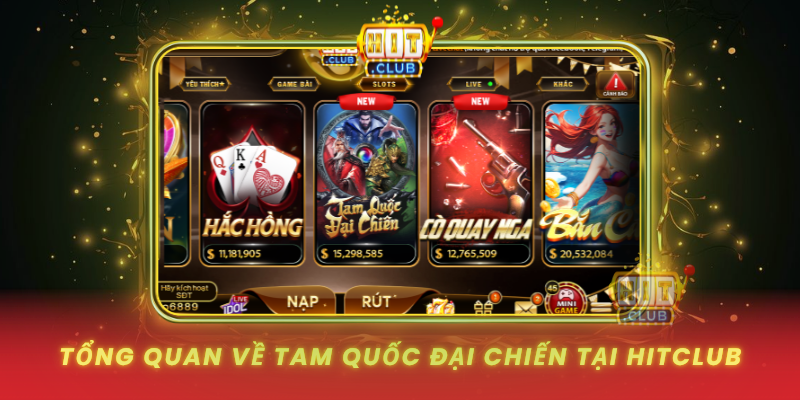 Tong Quan Ve Tam Quoc Dai Chien Tai Hitclub