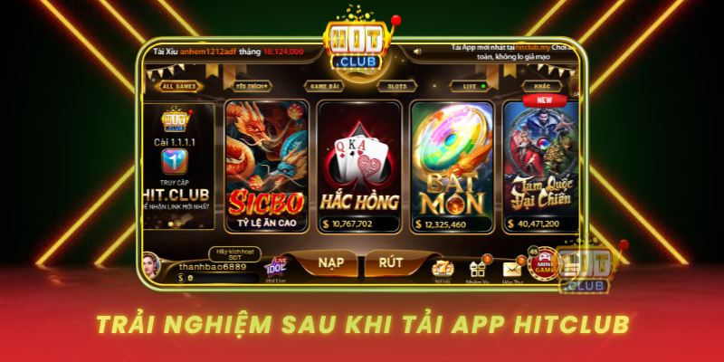 Trai Nghiem Sau Khi Tai App Hitclub