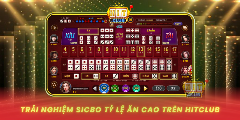 Trai Nghiem Sicbo Ty Le An Cao Tren Hitclub