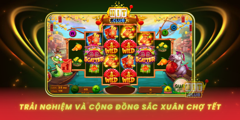 Trai Nghiem Va Cong Dong Sac Xuan Cho Tet