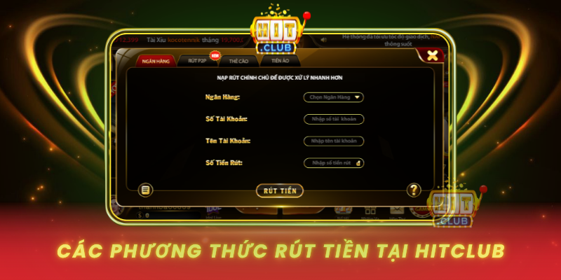 Cac Phuong Thuc Rut Tien Tai Hitclub1