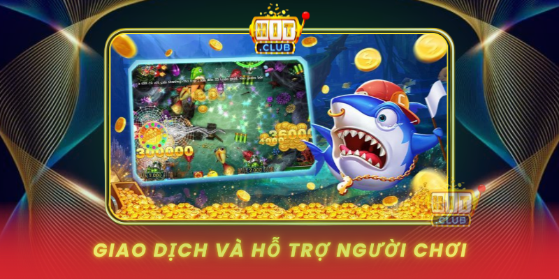 Giao Dich Va Ho Tro Nguoi Choi1