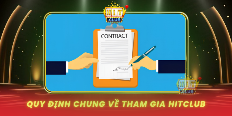 Quy Dinh Chung Ve Tham Gia Hitclub1
