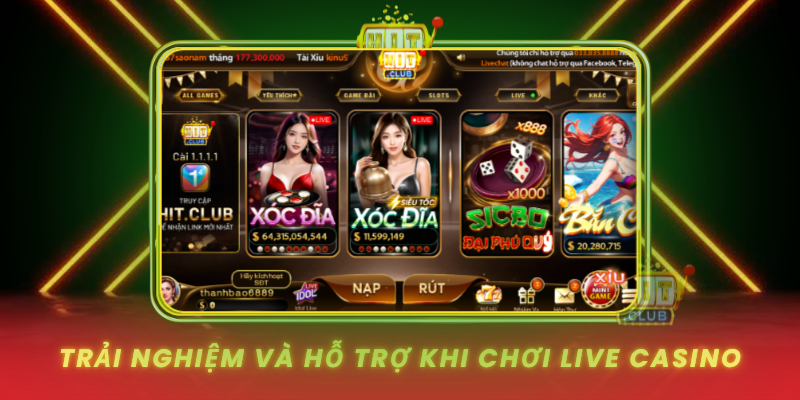 Trai Nghiem Va Ho Tro Khi Choi Live Casino1